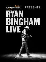 Watch Ryan Bingham Live Zmovies