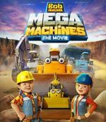 Watch Bob the Builder: Mega Machines - The Movie Zmovies