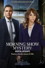 Watch Morning Show Mystery: Mortal Mishaps Zmovies