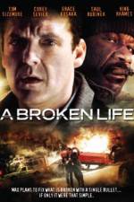 Watch A Broken Life Zmovies