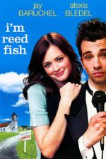 Watch I'm Reed Fish Megashare8