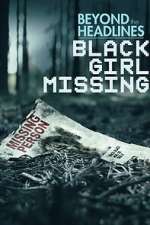 Watch Beyond the Headlines: Black Girl Missing (TV Special 2023) Zmovies