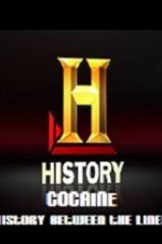 Watch History Channel Cocaine History Between the Lines Zmovies