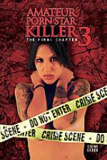 Watch Amateur Porn Star Killer 3: The Final Chapter Zmovies