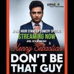 Watch Kenny Sebastian: Don\'t Be That Guy Zmovies