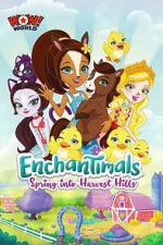 Watch Enchantimals: Spring Into Harvest Hills Zmovies