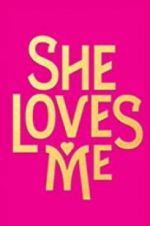Watch She Loves Me Zmovies