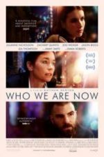 Watch Who We Are Now Zmovies
