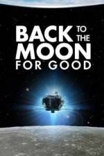 Watch Back to the Moon for Good Zmovies