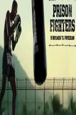 Watch Prison Fighters: Five Rounds to Freedom Zmovies