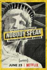 Watch Nobody Speak: Trials of the Free Press Zmovies