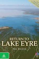 Watch Return To Lake Eyre The Deluge Zmovies