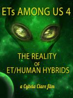 Watch ETs Among Us 4: The Reality of ET/Human Hybrids Zmovies