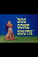 Watch Dog Gone South (Short 1950) Zmovies