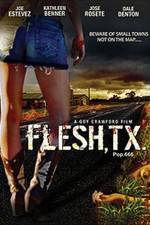 Watch Flesh TX Zmovies
