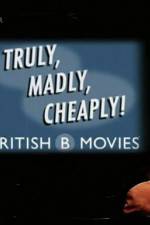Watch Truly Madly Cheaply British B Movies Zmovies
