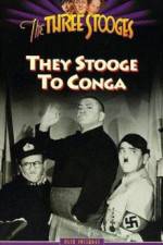 Watch They Stooge to Conga Zmovies