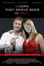Watch I Hope They Serve Beer in Hell Zmovies