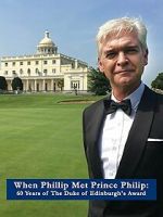 Watch When Phillip Met Prince Philip: 60 Years of the Duke of Edinburgh\'s Award Zmovies