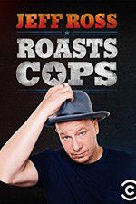 Watch Jeff Ross Roasts Cops Zmovies