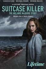 Watch Suitcase Killer: The Melanie McGuire Story Zmovies