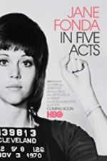 Watch Jane Fonda in Five Acts Zmovies