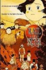 Watch Rail of the Star A True Story of Children Zmovies