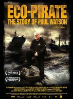 Watch Eco-Pirate: The Story of Paul Watson Zmovies