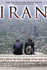 Watch Iran Is Not the Problem Zmovies
