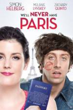 Watch We'll Never Have Paris Zmovies