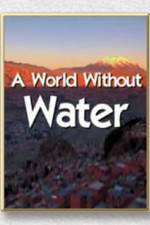 Watch A World Without Water Zmovies