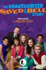 Watch The Unauthorized Saved by the Bell Story Zmovies