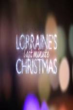 Watch Lorraine's Last Minute Christmas Zmovies