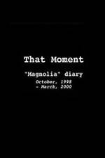 Watch That Moment: Magnolia Diary Zmovies