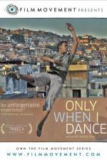 Watch Only When I Dance Zmovies