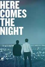 Watch Here Comes the Night Zmovies