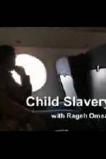Watch Child Slavery with Rageh Omaar Zmovies