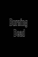 Watch Burning Dead Zmovies