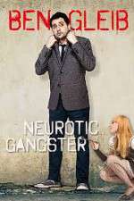 Watch Ben Gleib: Neurotic Gangster Zmovies