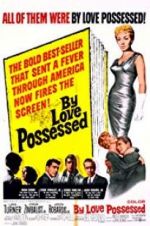 Watch By Love Possessed Zmovies