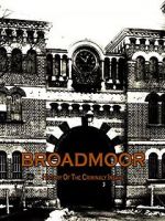 Watch Broadmoor: A History of the Criminally Insane Zmovies
