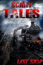 Watch Scary Tales Last Stop Zmovies