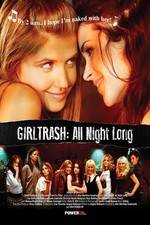 Watch Girltrash All Night Long Zmovies