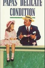 Watch Papa's Delicate Condition Zmovies