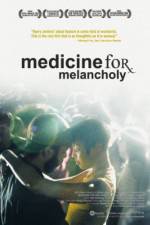 Watch Medicine for Melancholy Zmovies