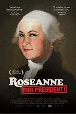 Watch Roseanne for President Zmovies