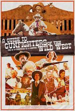 Watch A Guide to Gunfighters of the Wild West Zmovies