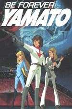 Watch Be Forever Yamato Zmovies