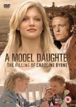 Watch A Model Daughter: The Killing of Caroline Byrne Zmovies