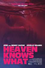 Watch Heaven Knows What Zmovies
